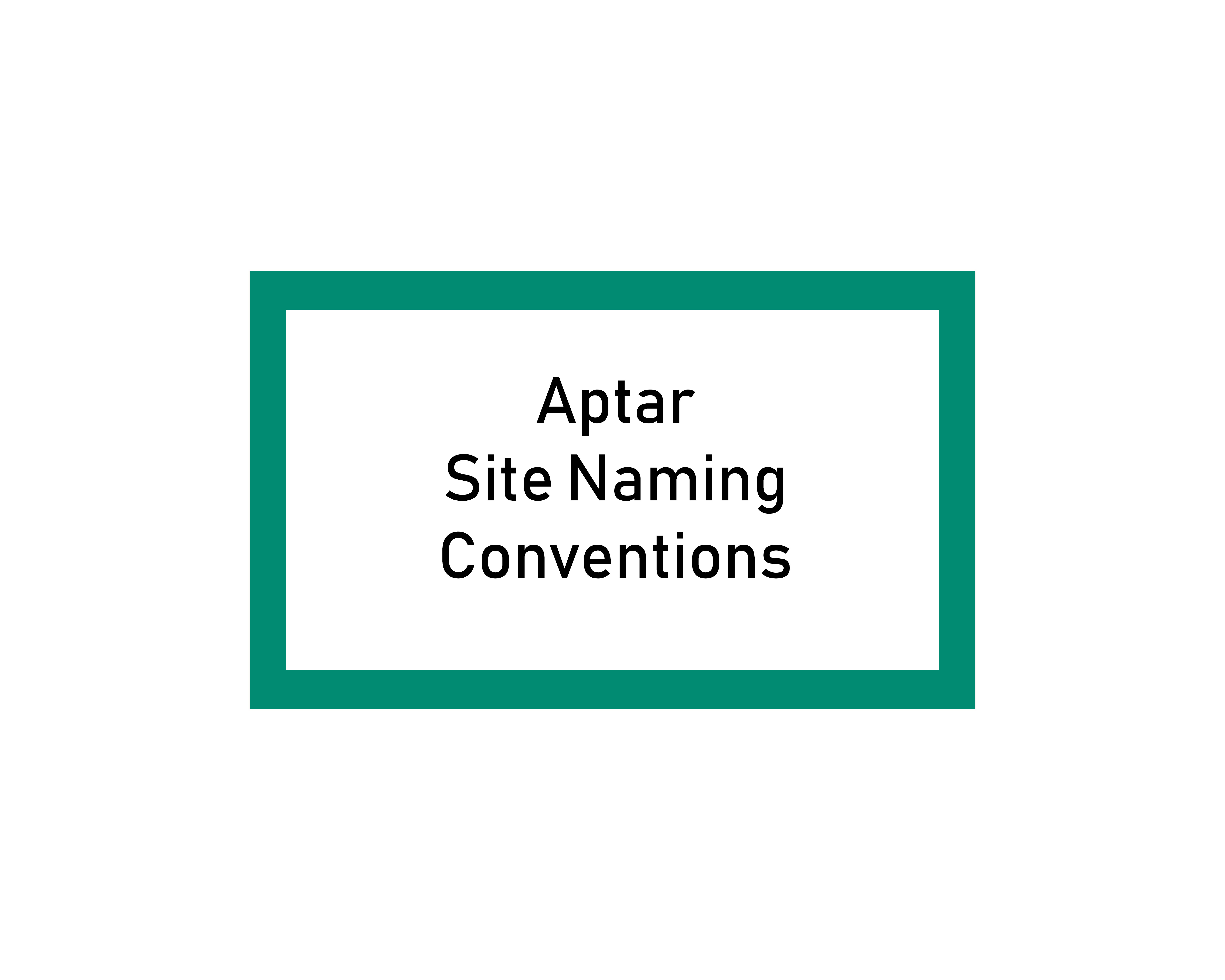 Aptar Site Naming Conventions