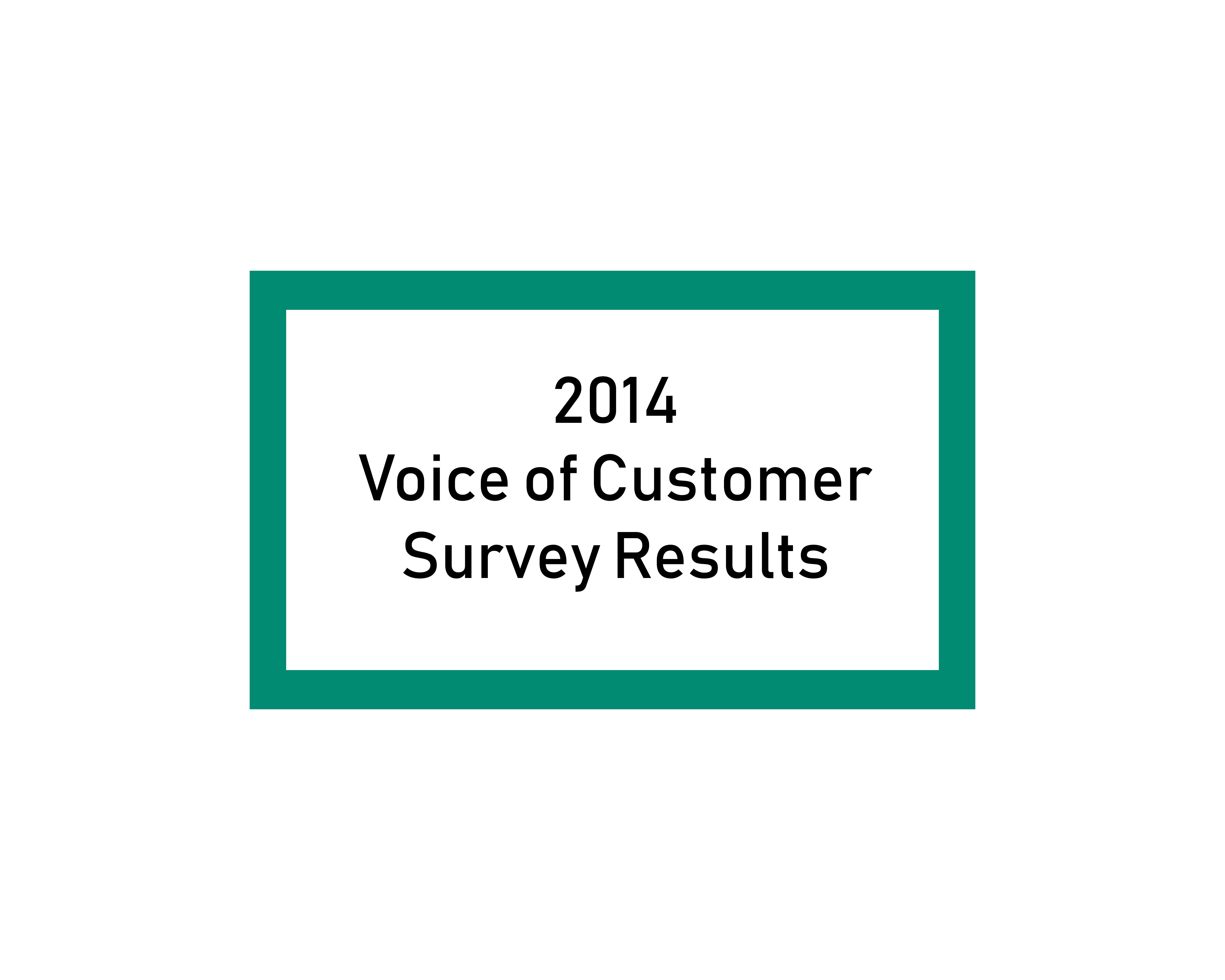 2014 Voice of Customer Survey Results