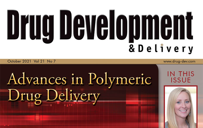 Publication Cover for the October 2021 Issue of Drug Development & Delivery: Advances in Polymeric Drug Delivery