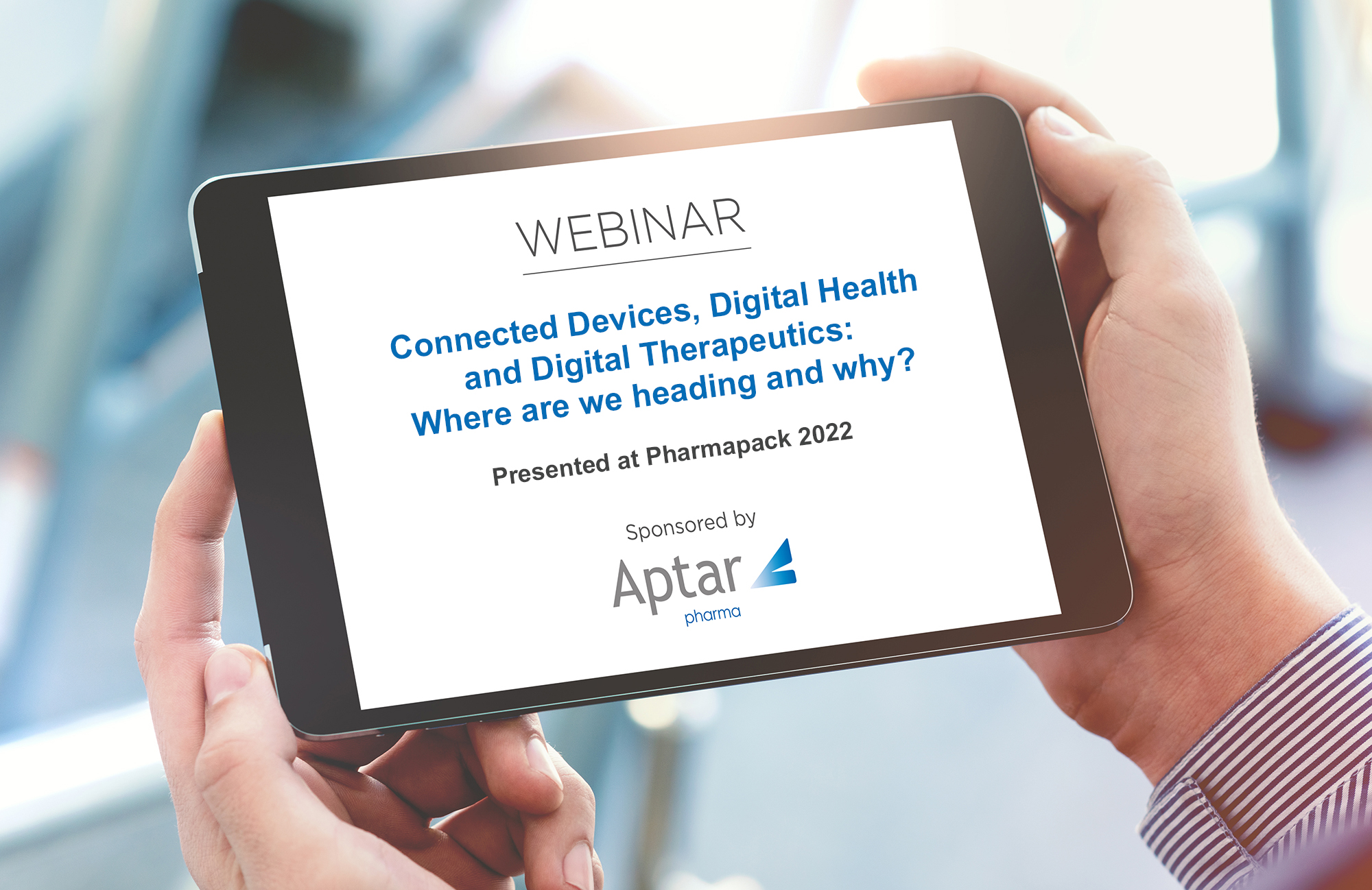 Connected Devics Digital Health Webinar Pharmapack 2022